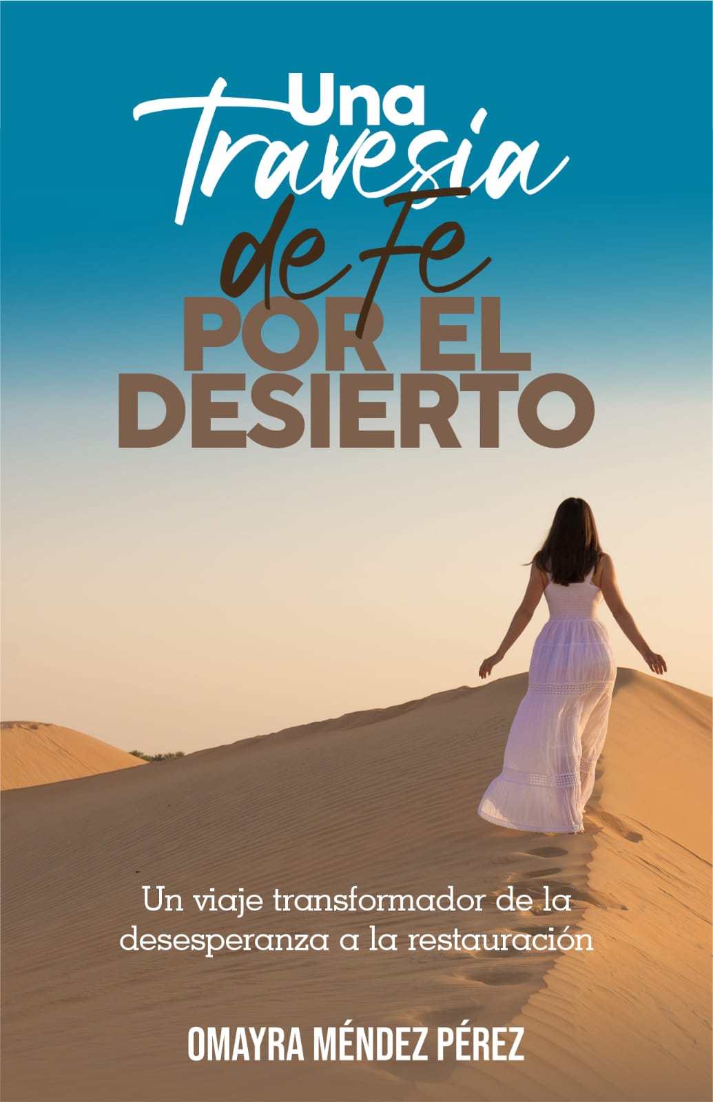Una travesía de Fe por el desierto